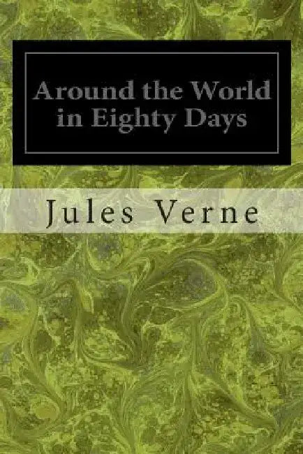 Around the World in Eighty Days by Jules Verne