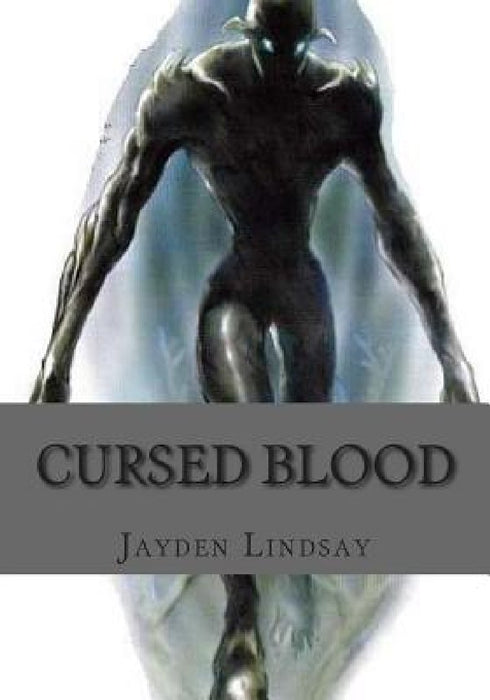 cursed blood by Jayden R. Lindsay