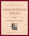 Organizing Ideas: The Key to Effective Communication by Matthew Spence