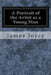 A Portrait of the Artist as a Young Man by James Joyce