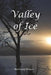 Valley of Ice by Ronald W. Collins