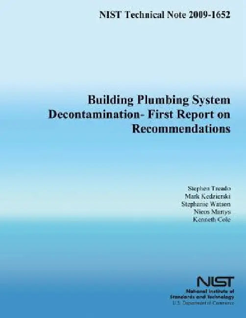Building Plumbing System Decontamination - First Report on Recommendations by Mark a. Kedzierski