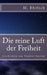 Die reine Luft der Freiheit by Ehrlich, M.