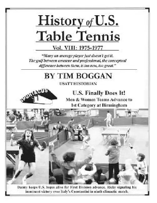 History of U.S. Table Tennis Volume 8 by Tim Boggan