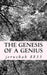 The Genesis of A Genius by Jerushah 8833