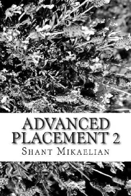 Advanced Placement 2 by Shant Mikaelian