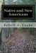 Native and New Americans: Indians and Settlers in Southern New England by Robert a. Geake