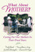 What About Mother?: Caring For Our Mothers In Their Final Years by Nancy Bauer-King