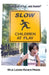 Slow Children At Play by Jeff Sprague