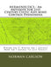 HERMENEUTICS - An Antidote For 21st Century Cultic And Mind Control Phenomena: Where Am I? Where Am I Going? How Am I Going To Get There? by Norman E. Carlson