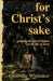 For Christ's Sake: pressing the refresh button on the life of Jesus by Glenville Whittaker