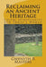 Reclaiming an Ancient Heritage: Celtic Spirituality for Today's World by Gwenyth R. Masters Macc