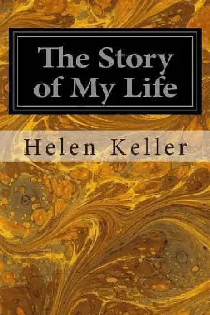The Story of My Life by Helen Keller