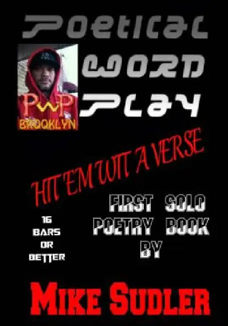 Hit 'Em Wit A Verse: 16 Bars Or Better by Mike Sudler