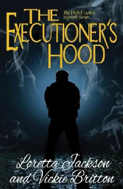 The Executioner's Hood by Vickie Britton