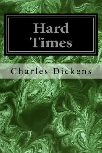 Hard Times by Charles Dickens