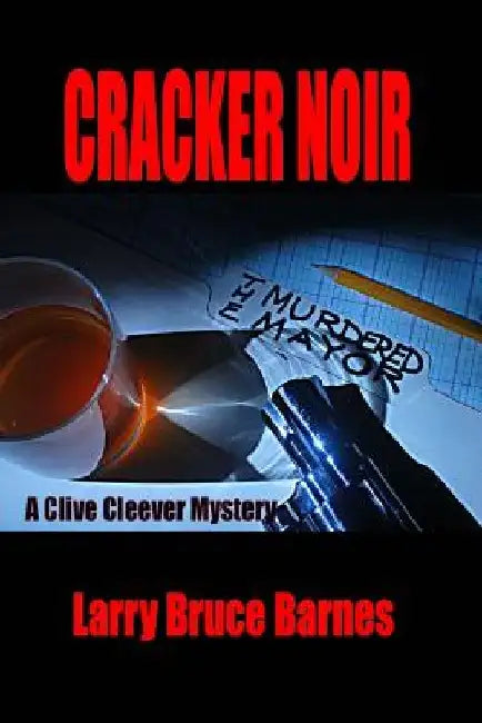 Cracker Noir The Murdered Mayor by Larry Barnes