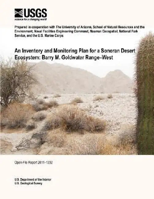 An Inventory and Monitoring Plan for a Sonoran Desert Ecosystem: Barry M. Goldwater Range?West by U. S. Department of the Interior