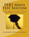 PERT Math Test Success - PERT Math Study Guide and Practice Tests: Florida PERT Postsecondary Education Readiness Math Prep by Academic Success Media