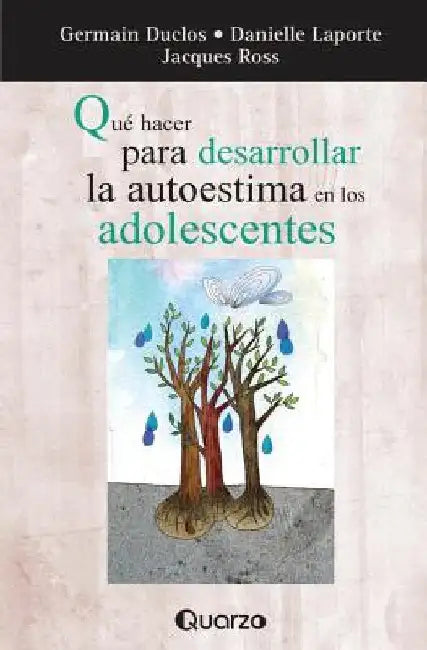 Que hacer para desarrollar la autoestima en los adolescentes by Duclos, German