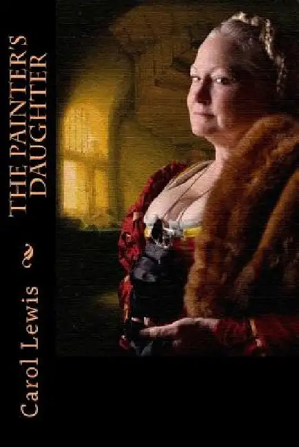 The Painters Daughter by Carol J. Lewis