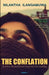 Conflation: Politics and Politrics Beyond the Ecstasy by Nilantha Ilangamuwa