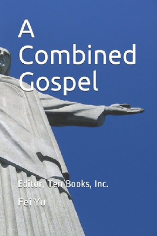 A Combined Gospel by Fei Yu