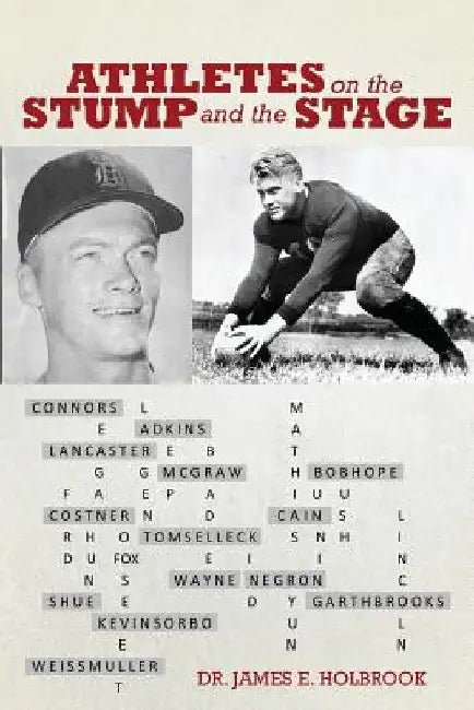Athletes on the Stump and the Stage by James E. Holbrook