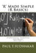 'R' Made Simple (R Basics): Statistical Analysis Software by Paul T. Sudhakar