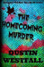 The Homecoming Murder: Alternate Version by Dustin Westfall