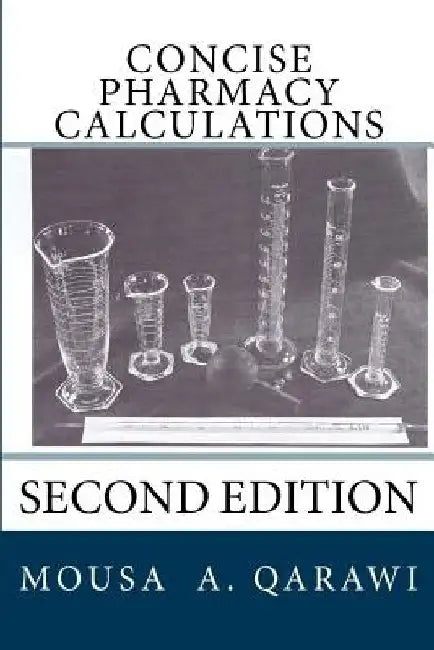 concise pharmacy calculations by Mousa Adel Qarawi Mr
