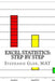 Excel Statistics: Step by Step by Glen Mat, Stephanie