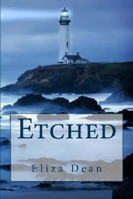Etched by Eliza Dean