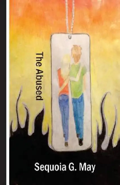 The Abused by Sequoia G. May