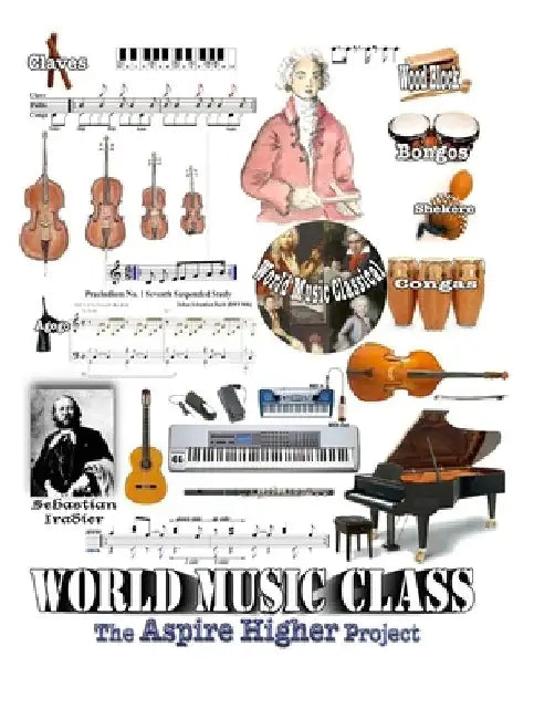 World Music Class (2015): The Aspire Higher Project by Givnology Wellness Arts