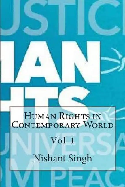 Human Rights in Contemporary World by Nishant Singh