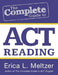 The Complete Guide to ACT Reading by Erica L. Meltzer