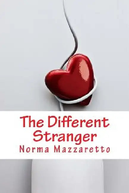 The Different Stranger by Norma Mazzaretto