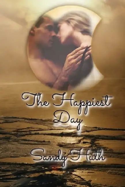 The Happiest Day by Huth, Sandy