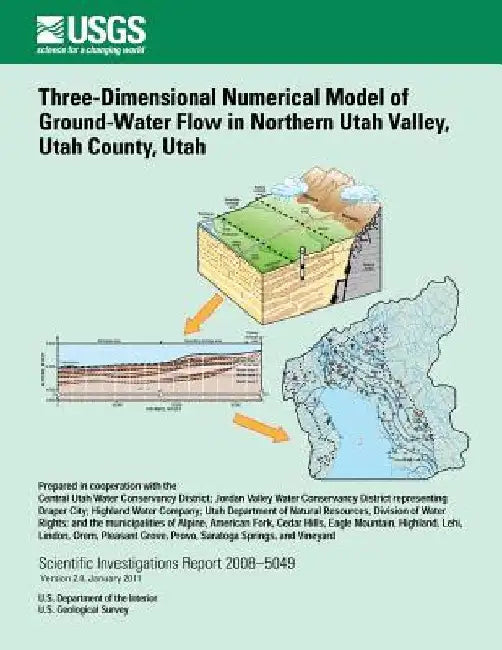 Three-Dimensional Numerical Model of Ground-Water Flow in Northern Utah Valley, Utah County, Utah by U. S. Department of the Interior