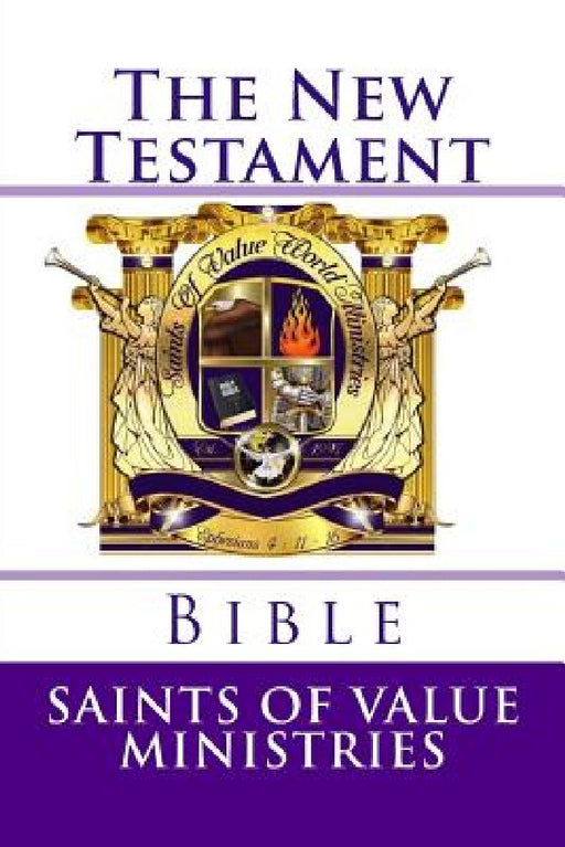 The New Testament: (America Standard Bible) by Saints of Value Ministries