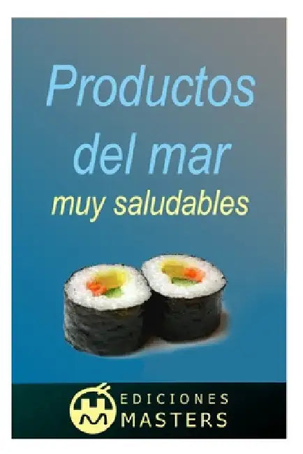 Productos del mar muy saludables by Agustí, Adolfo Pérez