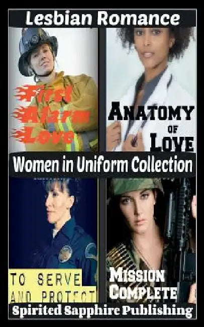 Lesbian Romance: Women in Uniform Collection by Spirited Sapphire Publishing