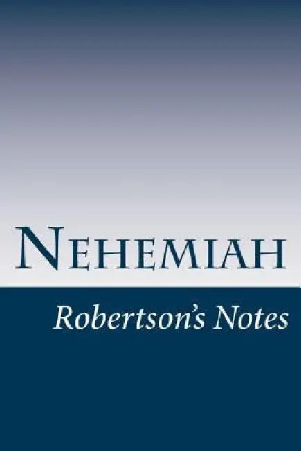Nehemiah by John C. Robertson