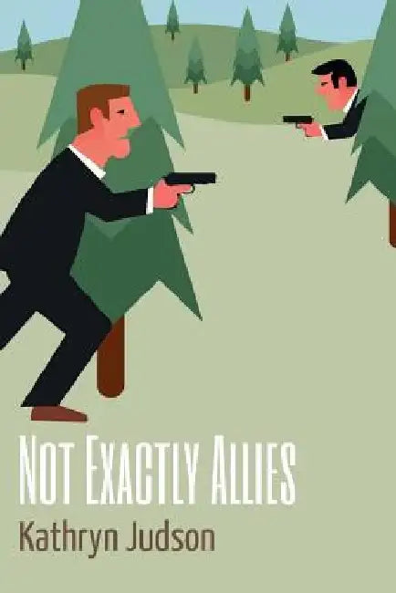 Not Exactly Allies by Kathryn Judson