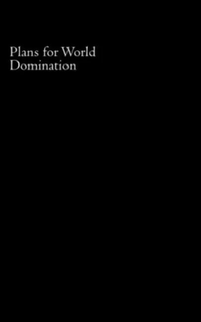 Plans for World Domination by Randal Um