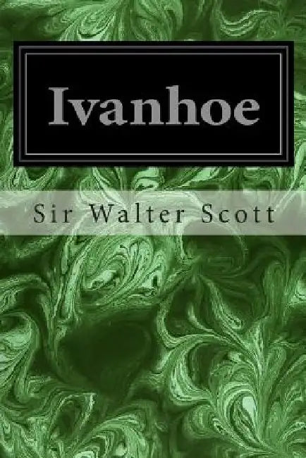 Ivanhoe by Sir Walter Scott