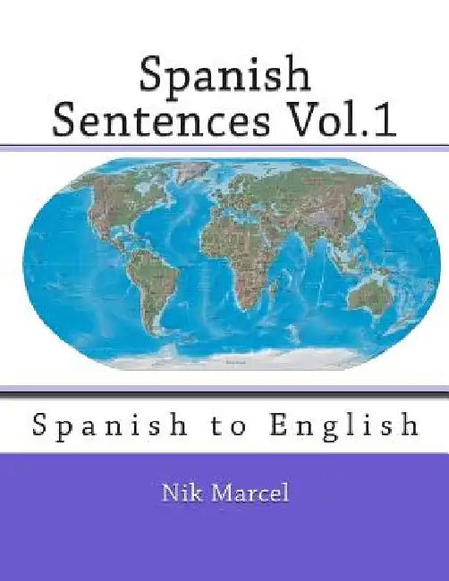 Spanish Sentences Vol.1: Spanish to English by Robert P. Stockwell