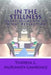 In The Stillness: Quiet Moments of "A'ha" Reflection by Theresa L. McKinney-Lawrence