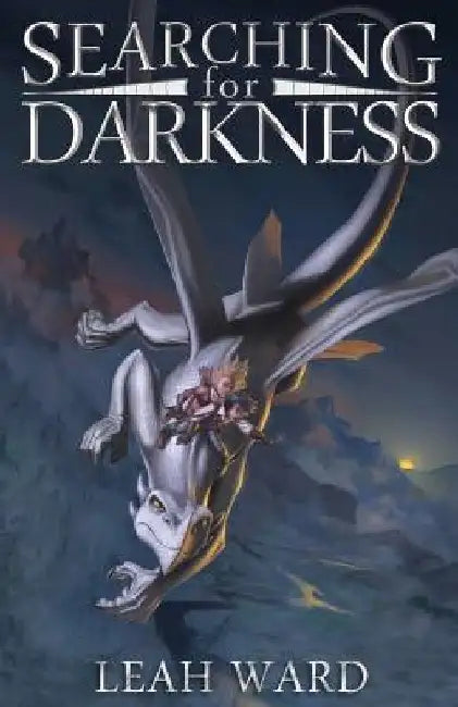 Searching For Darkness by Leah Ward